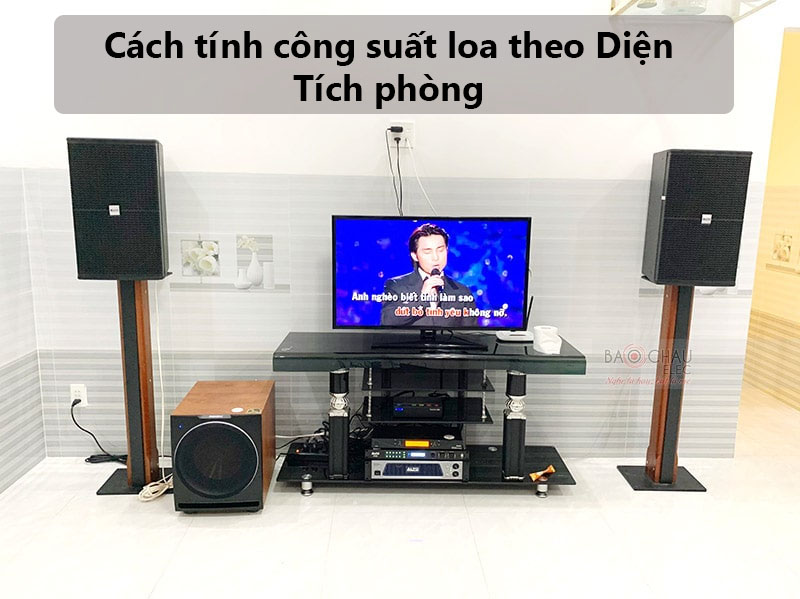 Công suất của loa là gì? Cách tính công suất loa theo Diện Tích phòng